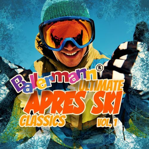 Ballermann Ultimate Après Ski Classics, Vol. 1