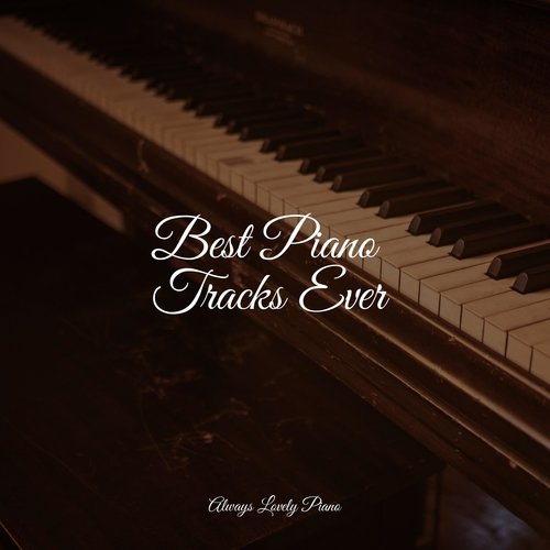 Best Piano Tracks Ever