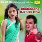 Bhalobeshe Korechi Bhul