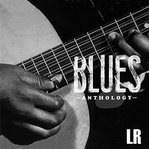 Blues Anthology (Remastered) Songs Download - Free Online Songs @ JioSaavn