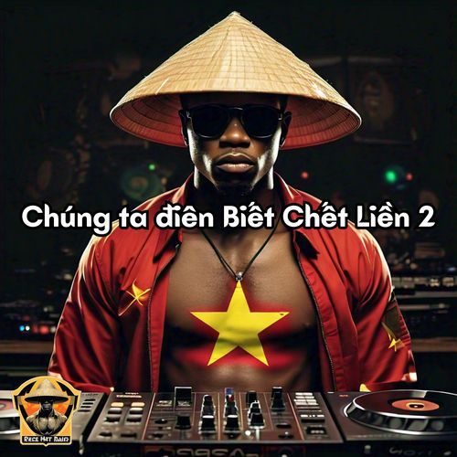 Chúng ta điên Biết Chết Liền 2 cover art