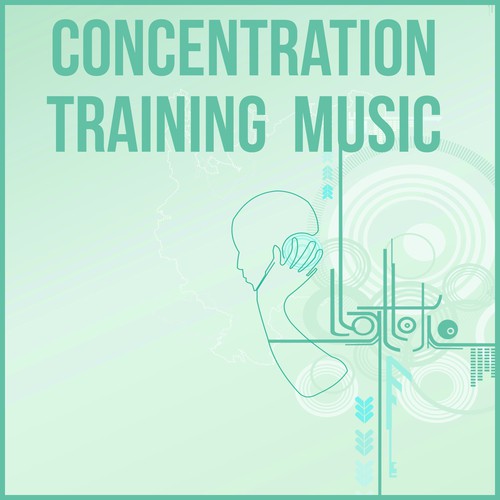 Concentration Music Training - Gentle Music to Calm Down Your Emotions and Focus Mind &  Increase Concentration,  Improve Memory, Perfect Background for Study & Brain Training