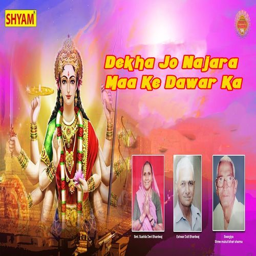 Dekha Jo Najara Maa Ke Dawar Ka (Original)