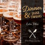 Dinner & Jazz Swing - Latin Vibes