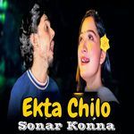 Ekta Chilo Sonar Konna