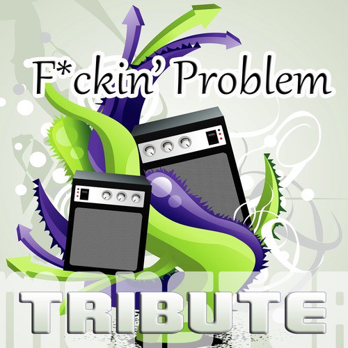 F**kin&#039; Problem (Deluxe Tribute to A$Ap Rocky Feat. Drake, 2 Chainz, &amp; Kendrick Lamar)_poster_image