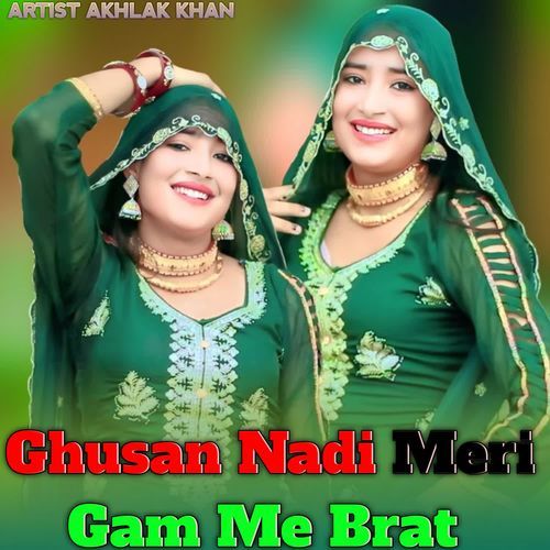 Ghusan Nadi Meri Gam Me Brat