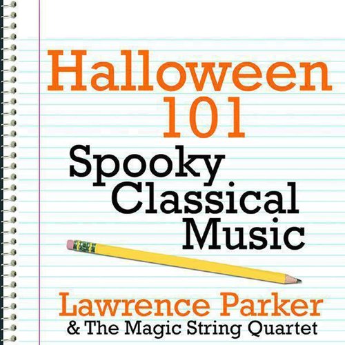 Halloween 101 - Spooky Classical Music