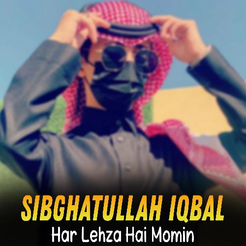 Har Lehza Hai Momin