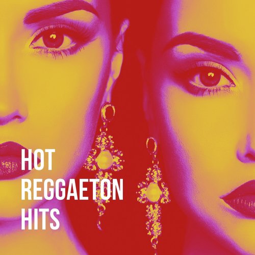 Hot Reggaeton Hits