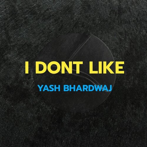 I Dont Like (Orignal)