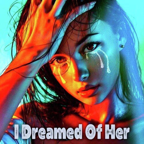 I Dreamed Of Her_poster_image