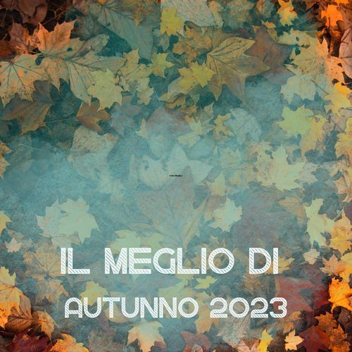 IL MEGLIO DI Autunno 2023