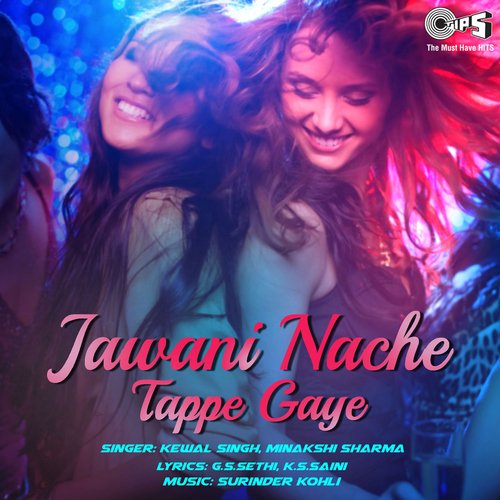 Jawani Nache Tappe Gaye