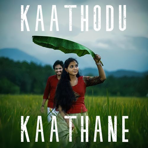 Kaathodu Kaathane