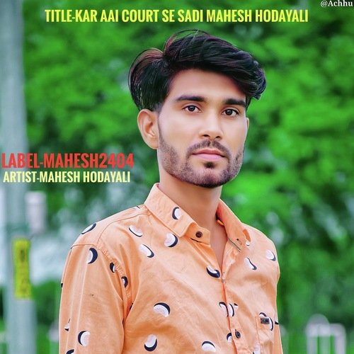 KAR AAI COURT SE SADI Mahesh Hodayali