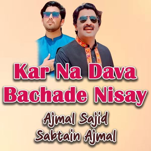 Kar Na Dava Bachade Nisay