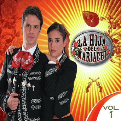 La Hija del Mariachi, Vol. 1