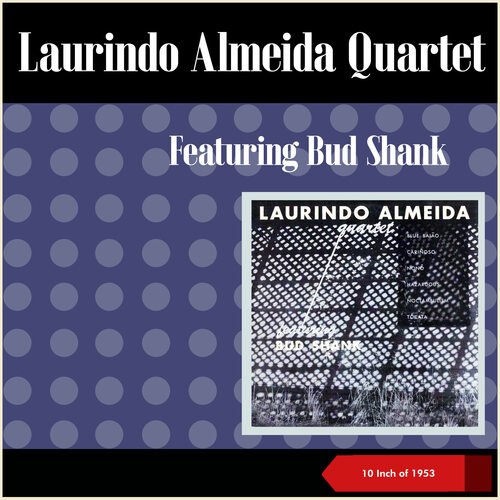 Laurindo Almeida Quartet (10 Inch of 1953)