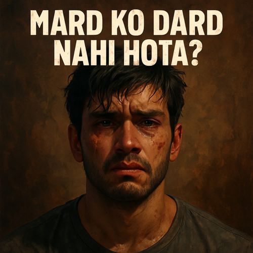 MARD KO DARD NAHI HOTA