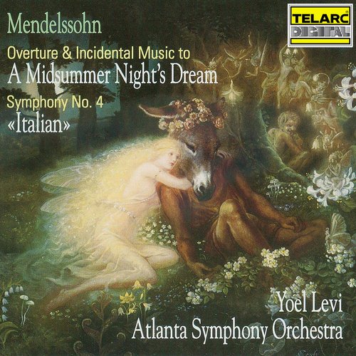 Mendelssohn: Music To A Midsummer Night&#039;s Dream &amp; Symphony No. 4 in A Major, Op. 90, MWV N 16 &quot;Italian&quot;_poster_image