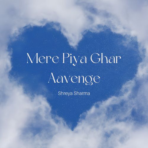 Mere Piya Ghar Aavenge