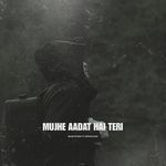 Mujhe Aadat Hai Teri