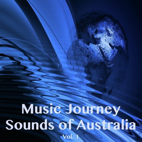 Music Journey Sounds of Australia, Vol. 1
