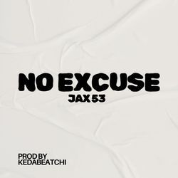 No Excuse
