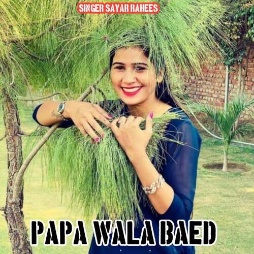 Papa Wala Baed