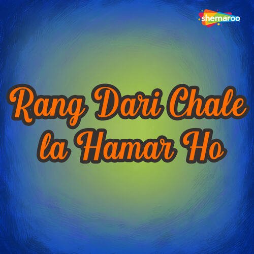 Rang Dari Chale La Hamar Ho