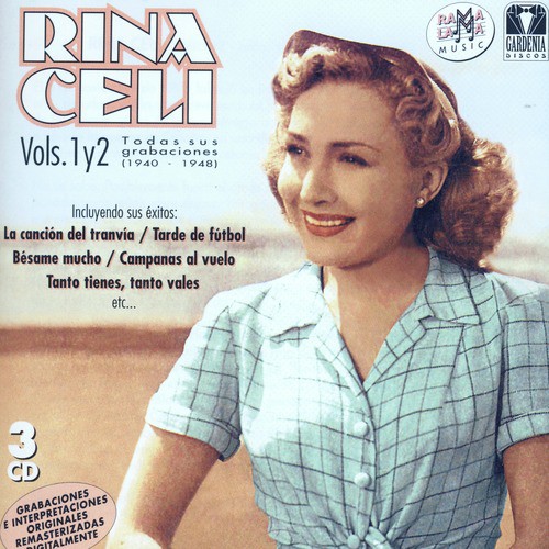 Rina Celi. Todas Sus Grabaciones Vol.1 Y 2 (1940-1948)