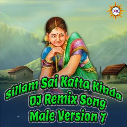 Sillam Sai Katta Kinda (DJ Remix Song Male Version 7)