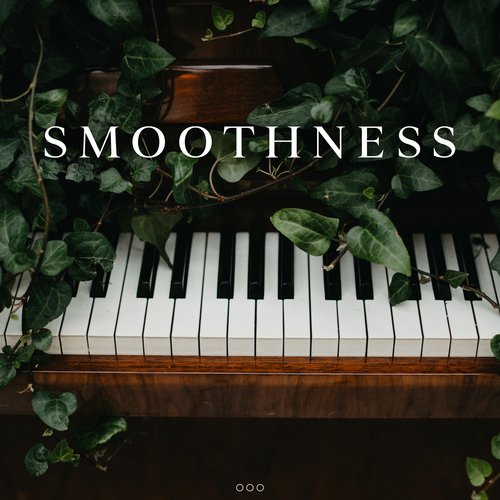 Smoothness: Delicate Piano Pieces_poster_image