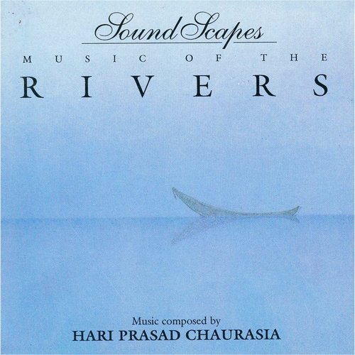 Soundscapes - Music of the Rivers