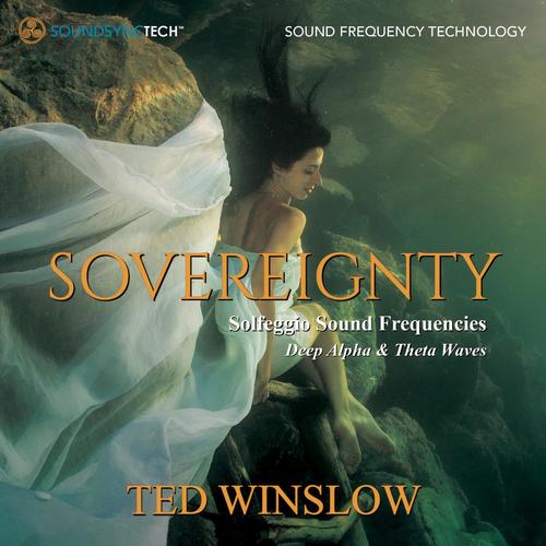 Sovereignty: Solfeggio Sound Frequencies Deep Alpha &amp; Theta Waves
