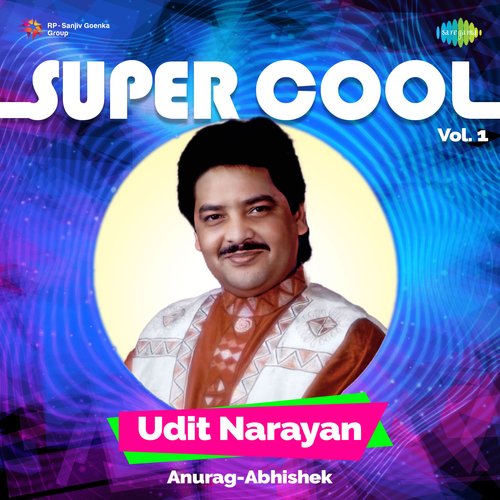 Super Cool Udit Narayan Vol 1