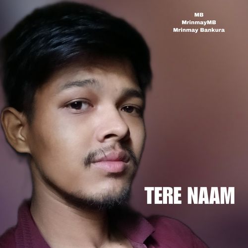 TERE NAAM