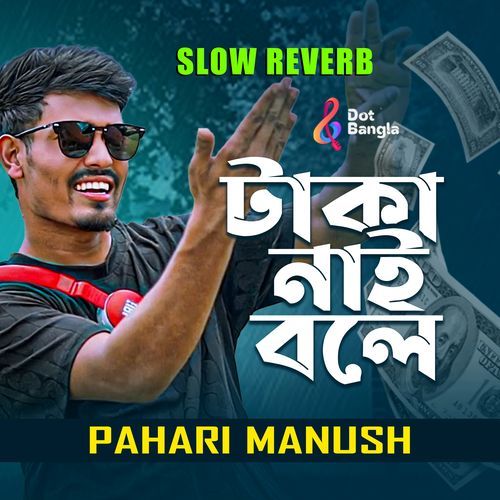 Taka Nai Bole (Slow Reverb)