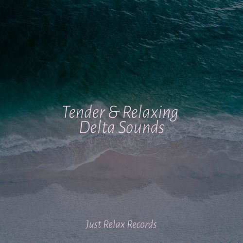 Tender & Relaxing Delta Sounds