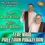 Tere Naal Preetaan Pakkiyaan