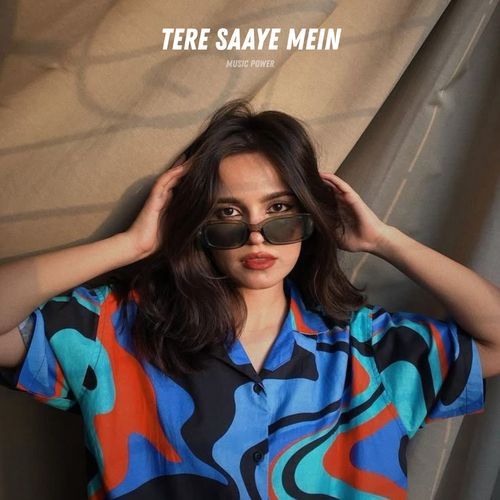 Tere Saaye Mein