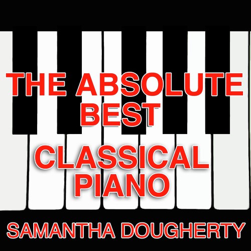 The Absolute Best Classical Piano