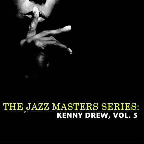 The Jazz Masters Series: Kenny Drew, Vol. 5