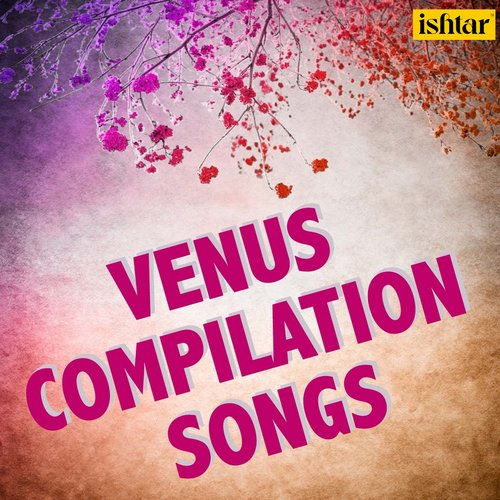 Venus Compilation Songs