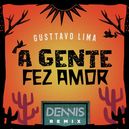 A Gente Fez Amor (DENNIS Remix)_poster_image