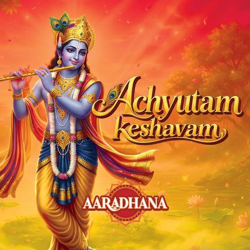 Achyutam Keshavam