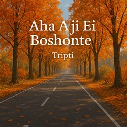 Aha Aji Ei Boshonte