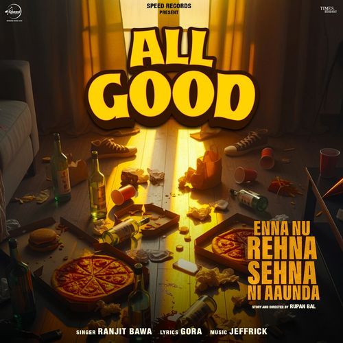 All Good (From "Enna Nu Rehna Sehna Ni Aaunda")