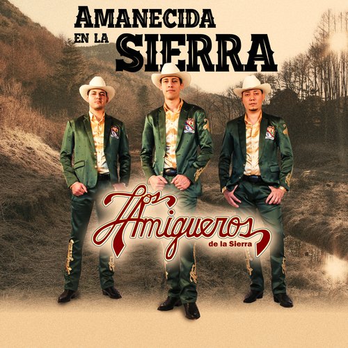 Me Perteneces Song Download from Amanecida En La Sierra JioSaavn